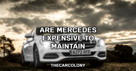 Are mercedes expensive to maintain. Things To Know About Are mercedes expensive to maintain. 